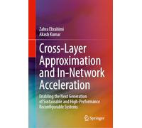 Cross-Layer Approximation and In-Network Acceleration: Enabling the Next Generation of Sustainable and High-Performance Reconfigurable Systems