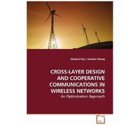 Cross-Layer Design And Cooperative Communications In Wireless Networks: An Optimization Approach