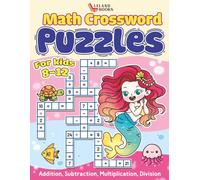 Cross Math Crossword Puzzles for Kids 8-12: Explore Math Games with Princess, Unicorn and Sparkle | Homeschooling | Addition, Subtraction, Multiplication, Division