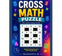 CROSS MATH PUZZLE: SOLVE, CALCULATE,CHALLENGE YOUR MIND