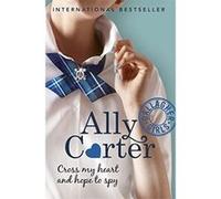 Cross My Heart And Hope To Spy: Book 2