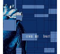 Cross My Heart - Cross My Heart