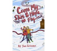 Cross My Skis And Hope To Fly