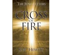 Cross Of Fire (Juno Letters)