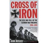 Cross of Iron John Mosier (Auteur)