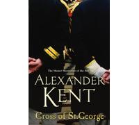 Cross Of St George: (The Richard Bolitho adventures: 24): an all-action naval adventure on the high seas from the master storyteller of the sea