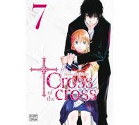Shiryu Nakatake – traduit par Frédéric Malet – Cross of the Cross – Tome 7 – Broché – Delcourt