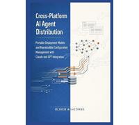 Cross-Platform AI Agent Distribution: Portable Deployment Models and Reproducible Configuration Management with Claude and GPT Integration
