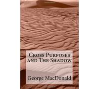 Cross Purposes and The Shadow