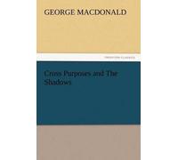 Cross Purposes And The Shadows