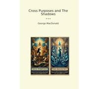 Cross Purposes and The Shadows