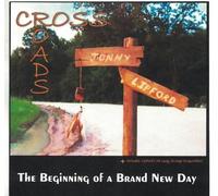 Cross Roads: the Beginning of a Brand New Day by Jonny Lipford
