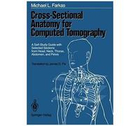 Cross-Sectional Anatomy For Computed Tomography