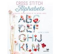 Cross Stitch Alphabets: 14 Beautiful Designs Inspired by the Natural World