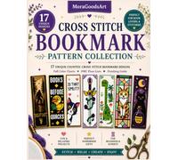 Cross Stitch Bookmark Pattern Collection: 17 Modern Counted Cross Stitch Bookmark Cute Animal, Fantasy, Floral & Book Lover Bookmark Patterns