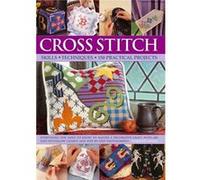 Cross Stitch: Everything You Need To Know To Master A Decorative Craft, With 600 Easy-To-Follow Charts And Step-By-Step Photographs (Hardcover) Dorothy Wood, (Auteur)