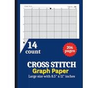 Cross Stitch Graph Paper Notebook: Cross Stitch Graph Paper Notebook [14 Count]: Chart Paper for Pattern Design, Embroidery, Needlepoint & Pixel Art - 8.5” x 11”, 206 Pages