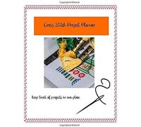 Cross Stitch Project Planner: Keep Track Of Projects In One Place.