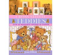 Cross Stitch Teddies: Over 40 Wonderful Designs to Cherish