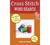 Cross Stitch Word Search Puzzle Book: Relaxing Word Search Puzzles Inspired by Cross-Stitch Designs and Patterns | Clear, Easy-to-Read Print | 6x9 ... for Travel, Downtime, and Thoughtful Gifting