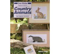"Cross Stitcher" Magazine's Book of Country Animals in Cross Stitch