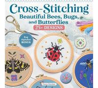 Cross-Stitching Beautiful Bees, Bugs, and Butterflies 25+ Designs - Fiona Sinclair - Landauer - ebook (ePub) - Livre