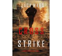 Cross Strike (A Connor Cross Action Thriller-Book 5) - Jack Mars - Jack Mars - ebook (ePub) - Livre