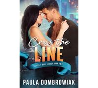 Cross the Line: A rivals to lovers, workplace romance - Paula Dombrowiak - Auto-Édition - ebook (ePub) - Livre