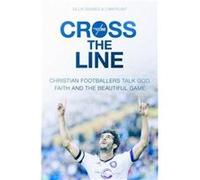 Cross The Line Ollie Baines, Liam Flint (Auteur)