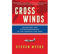 Cross Winds: Adventure and Entrepreneurship in the Russian Far East