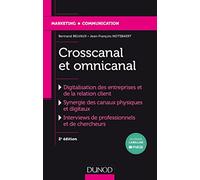 Crosscanal et Omnicanal - 2e éd. - La digitalisation de la relation client - Labellisation FNEGE: La digitalisation de la relation client