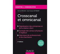 Crosscanal et Omnicanal - 2e éd. - La digitalisation de la relation client - Labellisation FNEGE La digitalisation de la relation client, 2ème Edition - Bertrand Belvaux - Dunod - broché - Essai