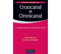 Crosscanal et Omnicanal - La digitalisation de la relation client: La digitalisation de la relation client