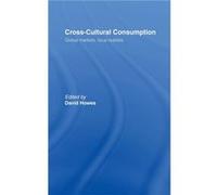 CrossCultural Consumption by David Howes David Howes (Auteur)