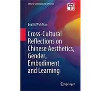 CrossCultural Reflections on Chinese Aesthetics Gender Embodiment and Learning - Eva Kit Wah Man - Springer Verlag Singapore - Livre en Anglais - Hardback Eva Kit Wah ManEva Kit Wah Man (Auteur)