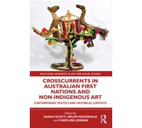 Crosscurrents In Australian First Nations And Non-Indigenous Art