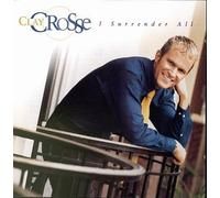 Crosse, Clay - I Surrender All