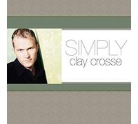 Crosse, Clay - Simply Clay Crosse