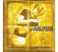 Crosse, Clay - Stained Glass by Crosse, Clay (1997) Audio CD