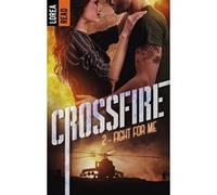 Crossfire - Tome 2 - Fight For Me