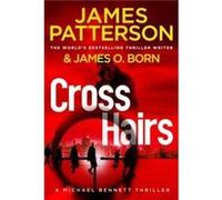 Crosshairs by James Patterson James Patterson (Auteur)