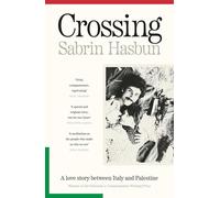 Crossing: A Love Story Between Italy and Palestine