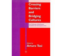 Crossing Barriers And Bridging Cultures