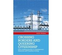 Crossing Borders and Queering Citizenship by Zalfa Feghali Zalfa Feghali (Auteur)