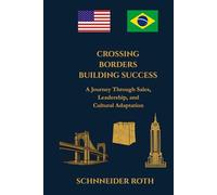 Crossing Borders, Building Success: A Journey Through Sales, Leadership, and Cultural Adaptation