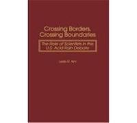 Crossing Borders, Crossing Boundaries Leslie R. Alm (Auteur)