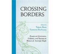 Crossing Borders Edited by Tapan Basu , Edited by Tasneem Shahnaaz , Contributions by Elleke Boehmer , Contributions by Martha J Cutter , Contributions by Thadious M Davis , Contributions by Robin E F