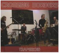Crossing Borders - Trapezoid [Import]