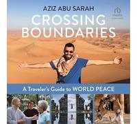 Crossing Boundaries: A Traveler's Guide to World Peace