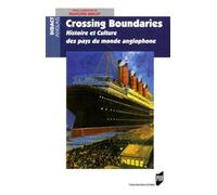 Crossing boundaries - histoire et culture des pays du monde anglophone